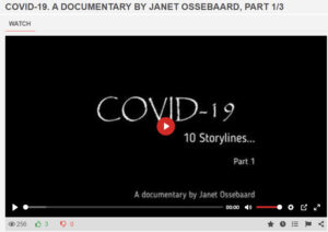 Covid-19. A Documentary By Janet Ossebaard, Parts 1 thru 3