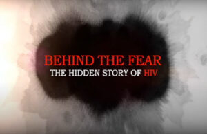 Behind The Fear (2016) – The Hidden Story of HIV | Documentary