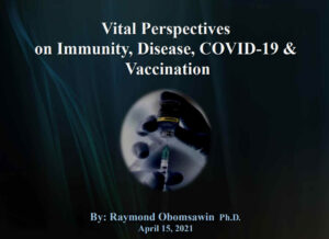 Vital Perspectives on Immunity, Disease, COVID-19 & Vaccination